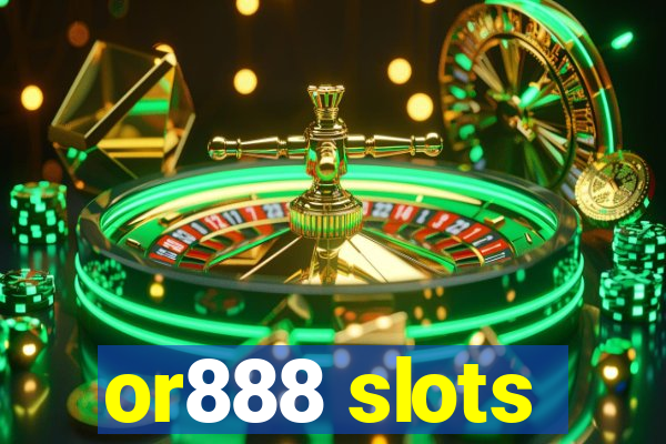 or888 slots